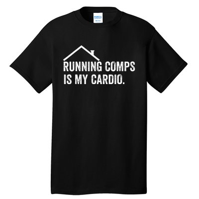 Running Comps Is My Cardio Funny Realtor Apparel Tall T-Shirt