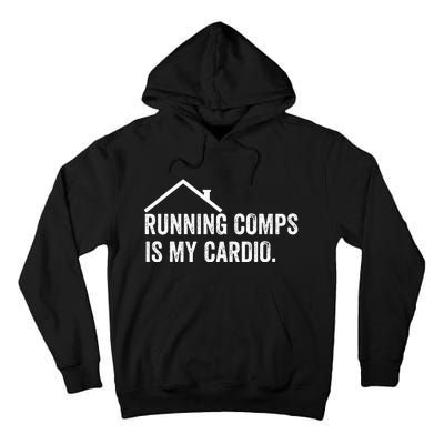 Running Comps Is My Cardio Funny Realtor Apparel Tall Hoodie