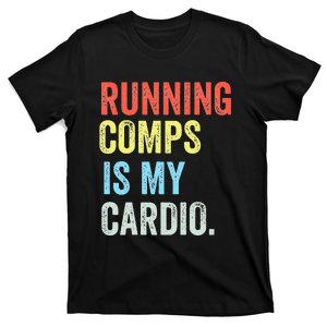 Running Comps Is My Cardio retro Realtor Apparel T-Shirt