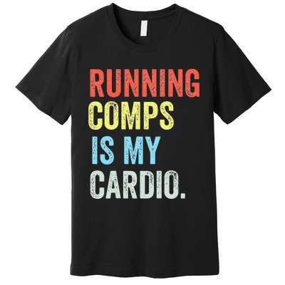 Running Comps Is My Cardio retro Realtor Apparel Premium T-Shirt