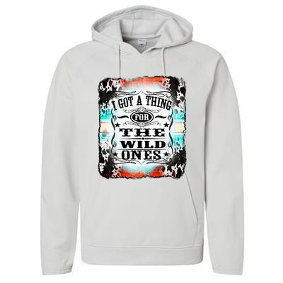 Retro Cowgirl I Got A Thing For The Wild Ones Performance Fleece Hoodie