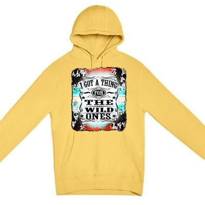 Retro Cowgirl I Got A Thing For The Wild Ones Premium Pullover Hoodie