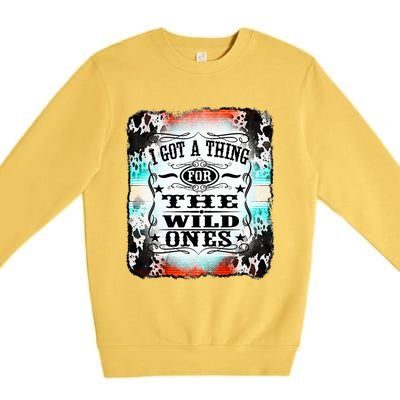 Retro Cowgirl I Got A Thing For The Wild Ones Premium Crewneck Sweatshirt