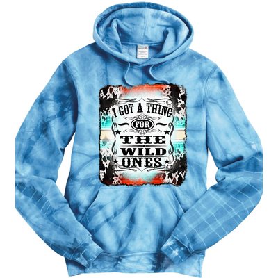 Retro Cowgirl I Got A Thing For The Wild Ones Tie Dye Hoodie