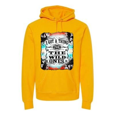 Retro Cowgirl I Got A Thing For The Wild Ones Premium Hoodie