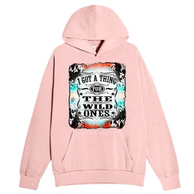 Retro Cowgirl I Got A Thing For The Wild Ones Urban Pullover Hoodie