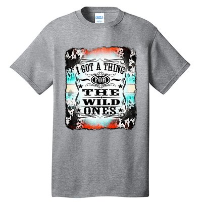 Retro Cowgirl I Got A Thing For The Wild Ones Tall T-Shirt