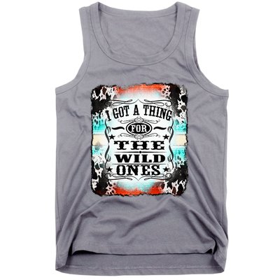 Retro Cowgirl I Got A Thing For The Wild Ones Tank Top