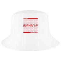 Retro Cause Im Burnin Up For You Baby Cool Comfort Performance Bucket Hat