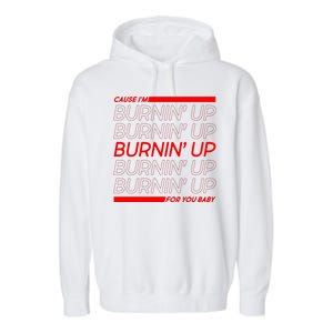 Retro Cause Im Burnin Up For You Baby Garment-Dyed Fleece Hoodie