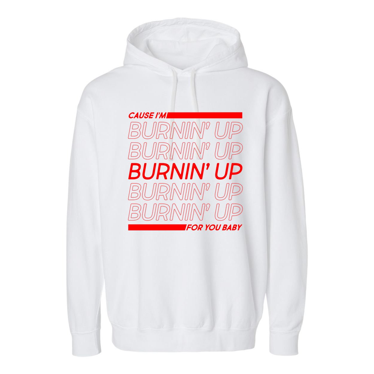 Retro Cause Im Burnin Up For You Baby Garment-Dyed Fleece Hoodie