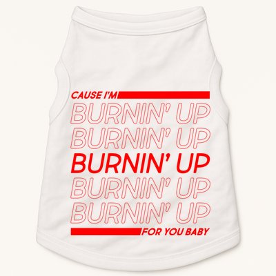 Retro Cause Im Burnin Up For You Baby Doggie Tank