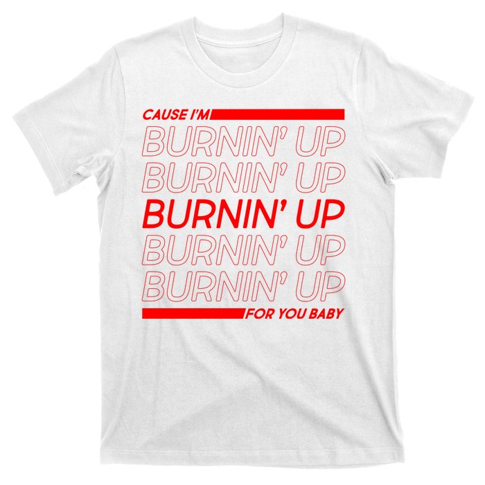 Retro Cause Im Burnin Up For You Baby T-Shirt