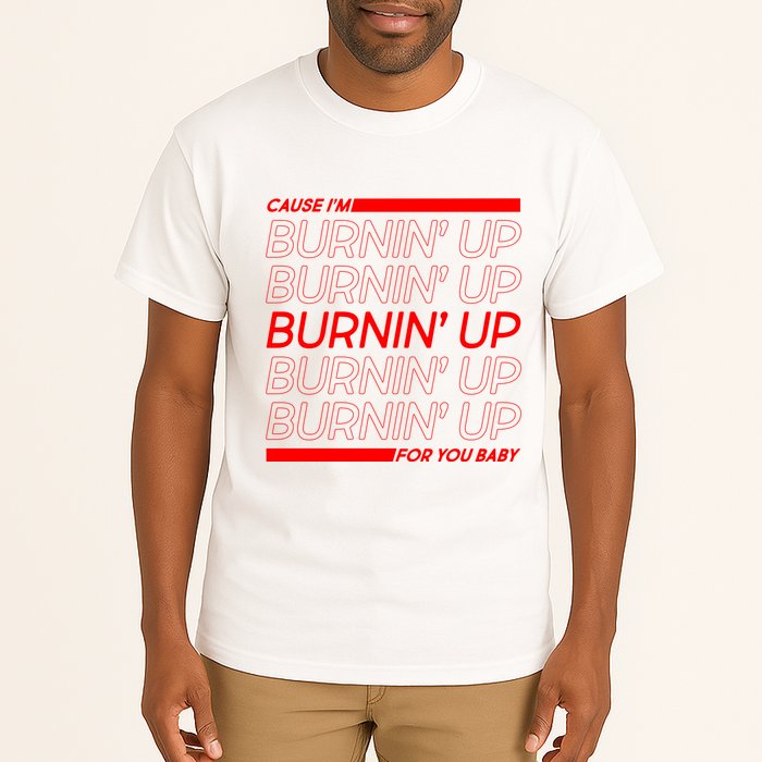 Retro Cause Im Burnin Up For You Baby Tall T-Shirt