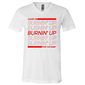 Retro Cause Im Burnin Up For You Baby V-Neck T-Shirt