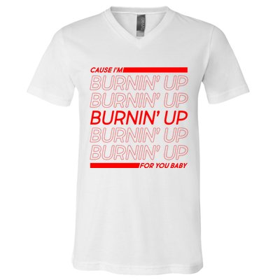 Retro Cause Im Burnin Up For You Baby V-Neck T-Shirt