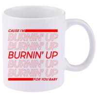 Retro Cause Im Burnin Up For You Baby 11oz C Handle Ceramic Mug