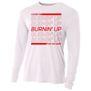 Retro Cause Im Burnin Up For You Baby Cooling Performance Long Sleeve Crew