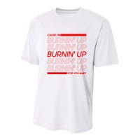 Retro Cause Im Burnin Up For You Baby Youth Performance Sprint T-Shirt