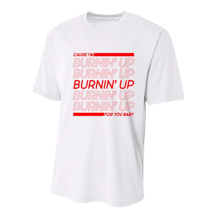 Retro Cause Im Burnin Up For You Baby Youth Performance Sprint T-Shirt