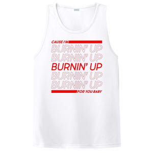 Retro Cause Im Burnin Up For You Baby PosiCharge Competitor Tank