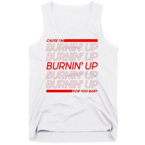 Retro Cause Im Burnin Up For You Baby Tank Top