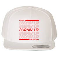 Retro Cause Im Burnin Up For You Baby Wool Snapback Cap