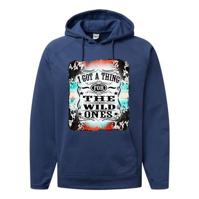 Retro Cowgirl I Got A Thing For The Wild Ones Performance Fleece Hoodie