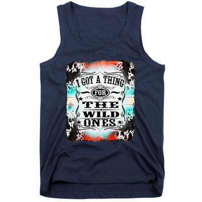 Retro Cowgirl I Got A Thing For The Wild Ones Tank Top