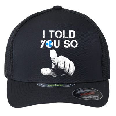 Ripple Crypto I TOLD YOU SO To Buy XRP BULLRUN Trading Joke Flexfit Unipanel Trucker Cap