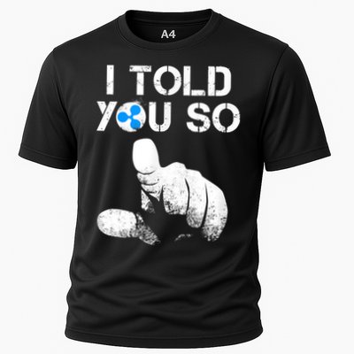 Ripple Crypto I TOLD YOU SO To Buy XRP BULLRUN Trading Joke Performance Shirt