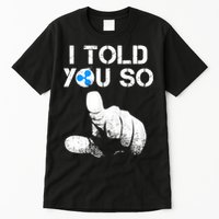 Ripple Crypto I TOLD YOU SO To Buy XRP BULLRUN Trading Joke Tall T-Shirt