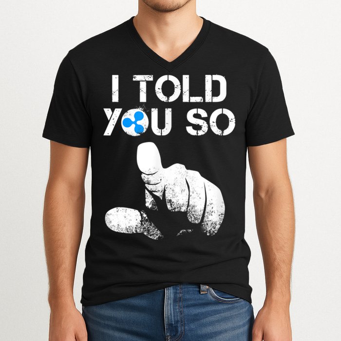 Ripple Crypto I TOLD YOU SO To Buy XRP BULLRUN Trading Joke V-Neck T-Shirt