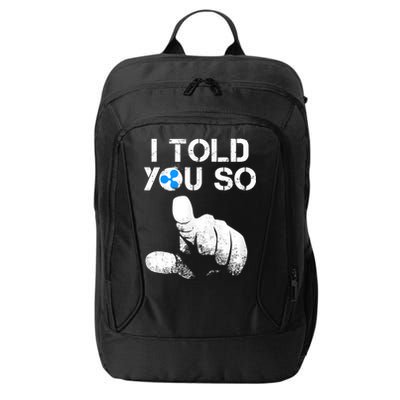 Ripple Crypto I TOLD YOU SO To Buy XRP BULLRUN Trading Joke City Backpack