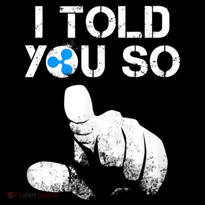 Ripple Crypto I TOLD YOU SO To Buy XRP BULLRUN Trading Joke Tank Top