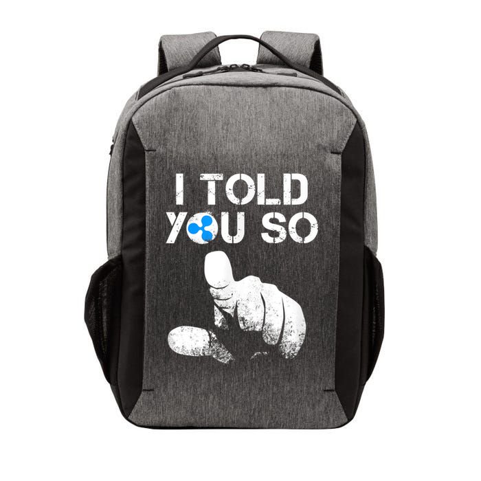 Ripple Crypto I TOLD YOU SO To Buy XRP BULLRUN Trading Joke Vector Backpack
