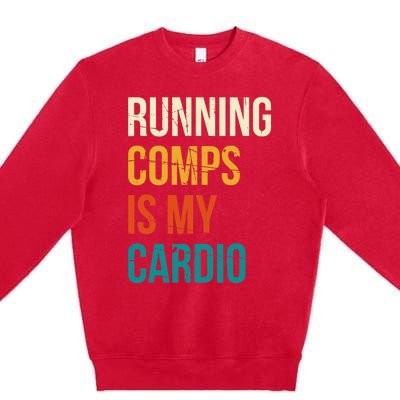 Running Comps Is My Cardio Realtor Real Estate Premium Crewneck Sweatshirt