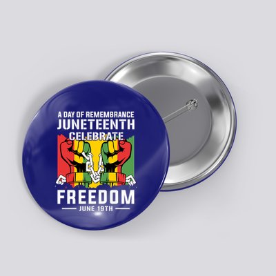 Remembrance Celebrate/Freedom Junenth Black History Pride Gift Button