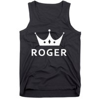 ROGER CROWN KING CUSTOM GIFT NAME FOR ROGER Tank Top