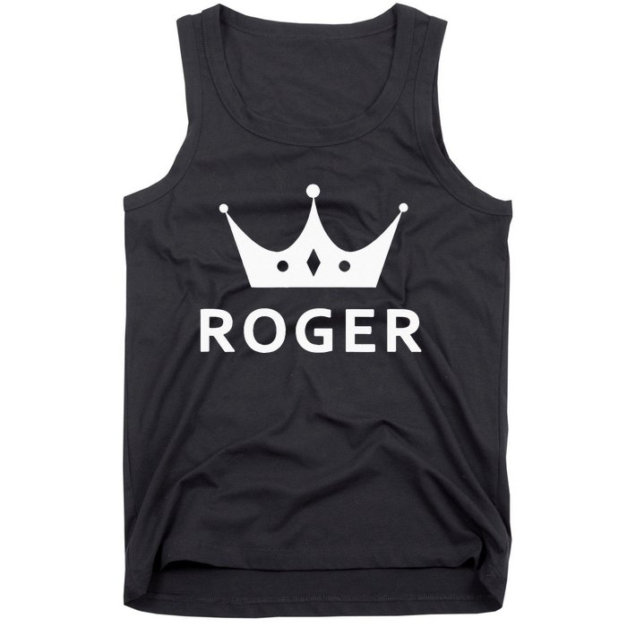 ROGER CROWN KING CUSTOM GIFT NAME FOR ROGER Tank Top