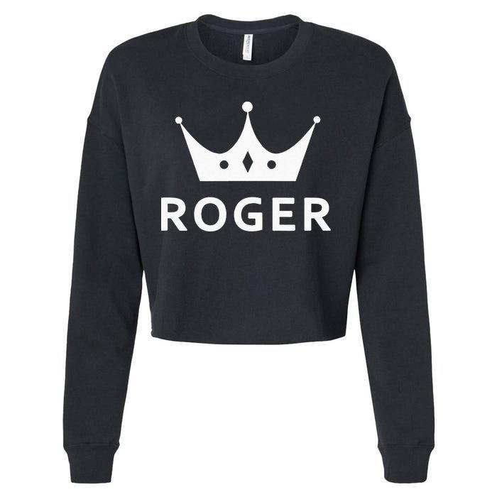 ROGER CROWN KING CUSTOM GIFT NAME FOR ROGER Cropped Pullover Crew