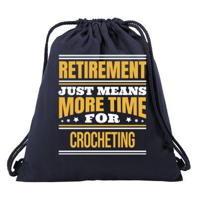 Retired Crochet Lover Funny Crocheting Saying Retiret Gift Drawstring Bag