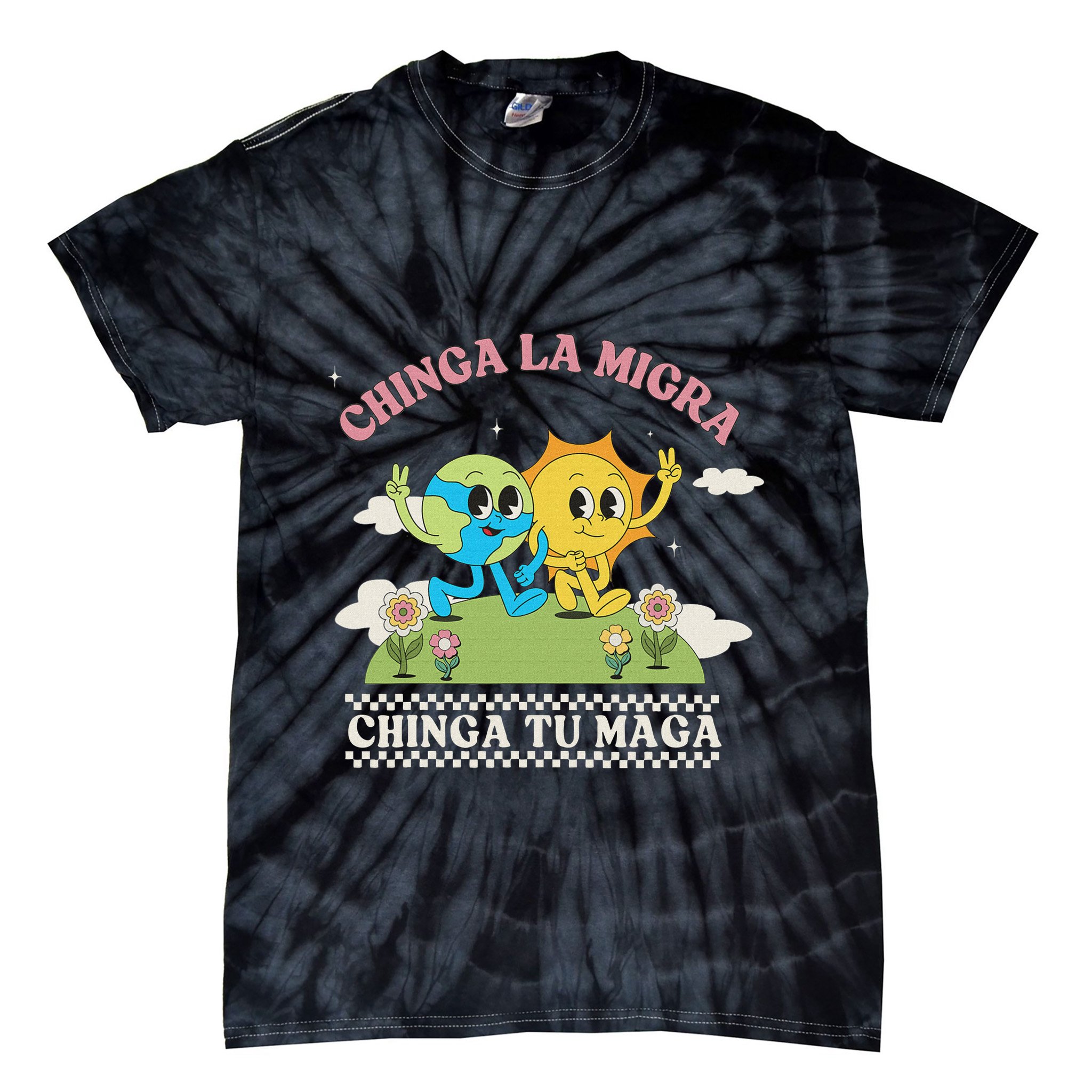 Retro Chinga La Migra Chinga Tu Maga Tie-Dye T-Shirt