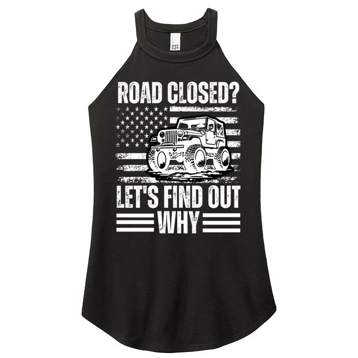 Road Closed? LetS Find Out Why Vintage Usa Flag Gift Women's Perfect Tri Rocker Tank