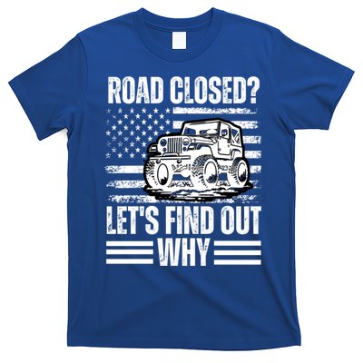 Road Closed? LetS Find Out Why Vintage Usa Flag Gift T-Shirt