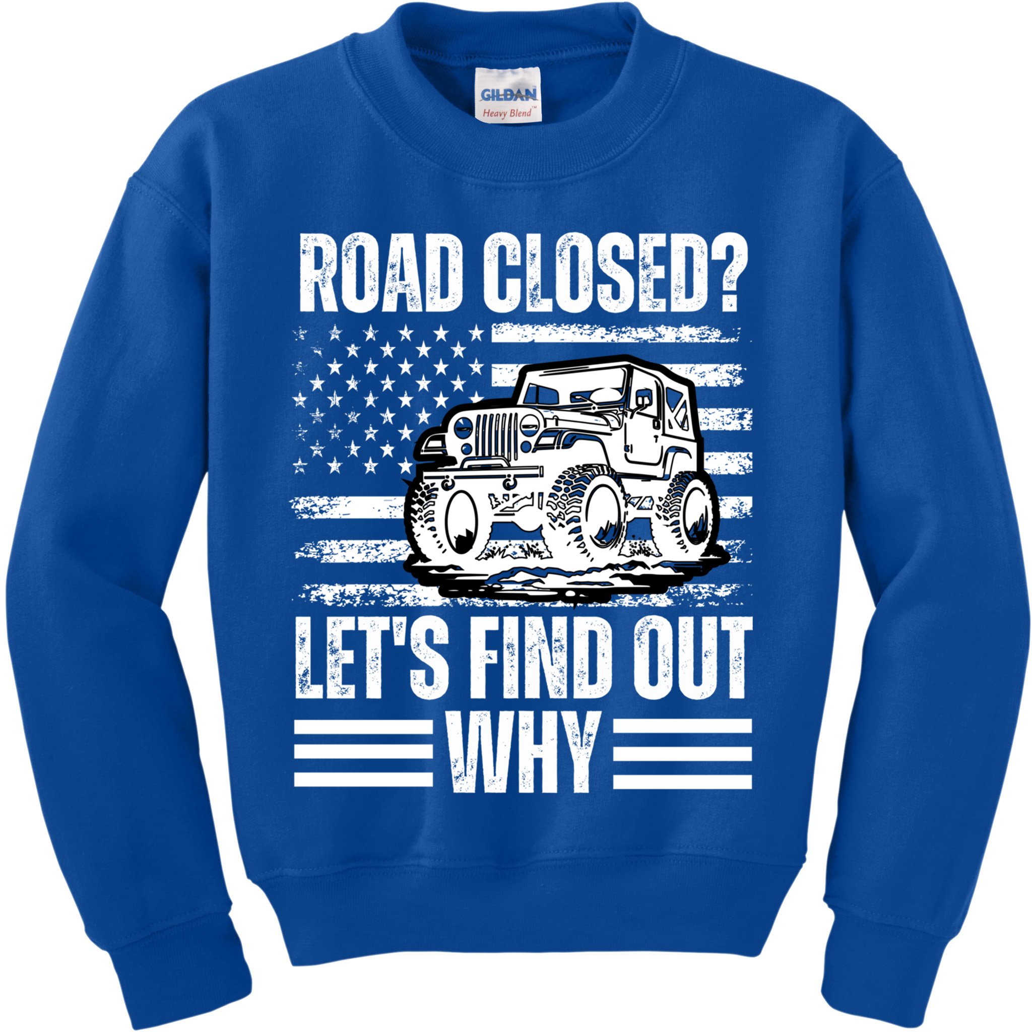 Road Closed? LetS Find Out Why Vintage Usa Flag Gift Kids Sweatshirt