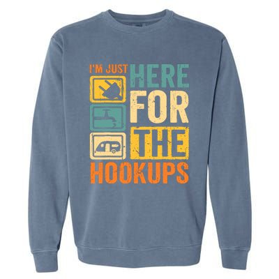 Rv Camping Lover Just Here For Hookups Retro Camper Funny Garment-Dyed Sweatshirt