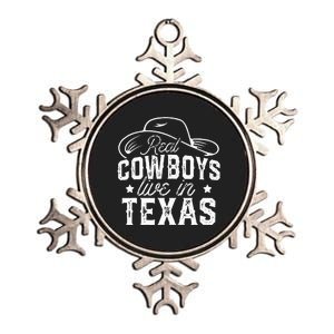 Real Cowboys Live In Texas Lover State Texans Texan Metallic Star Ornament