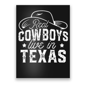 Real Cowboys Live In Texas Lover State Texans Texan Poster