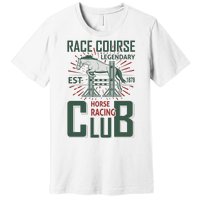 Race Course Legendary Horse Racing Club Premium T-Shirt